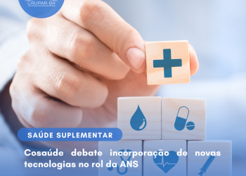 Acompanhe ao vivo! Cosaúde debate incorporação de novas tecnologias no rol da ANS