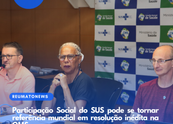 Participação Social do SUS pode se tornar referência mundial em resolução inédita na OMS