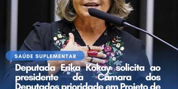 Deputada Erika Kokay solicita ao presidente da Câmara dos Deputados prioridade em Projeto de Lei que visa fornecer medicamentos orais alvo específicos para doenças imunomediadas nos planos de saúde
