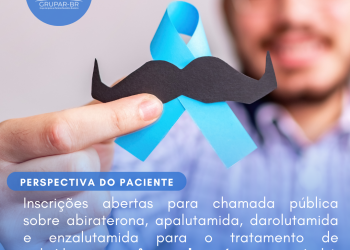 Câncer de próstata: Abiraterona, apalutamida, darolutamida e enzalutamida/Perspectiva do Paciente – CONITEC
