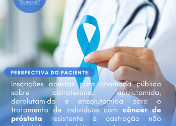 Câncer de próstata: Abiraterona, apalutamida, darolutamida e enzalutamida/Perspectiva do Paciente – CONITEC