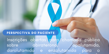 Câncer de próstata: Abiraterona, apalutamida, darolutamida e enzalutamida/Perspectiva do Paciente – CONITEC