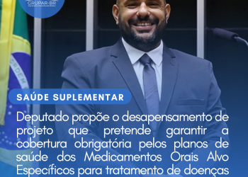 Deputado propõe o desapensamento de projeto que pretende garantir a cobertura obrigatória pelos planos de saúde dos Medicamentos Orais Alvo Específicos para tratamento de doenças imunomediadas