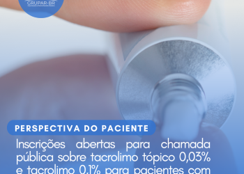 Dermatite atópica: Tacrolimo tópico 0,03% e tacrolimo 0,1%/Perspectiva do Paciente – CONITEC