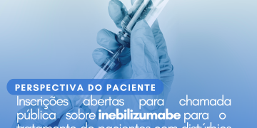 Distúrbios do espectro da neuromielite óptica: Inebilizumabe/Perspectiva do Paciente – CONITEC