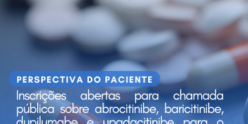 Dermatite atópica moderada a grave: Abrocitinibe, baricitinibe, dupilumabe e upadacitinibe/Perspectiva do Paciente – CONITEC