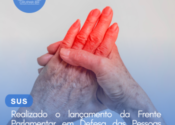 Realizado o lançamento da Frente Parlamentar em Defesa das Pessoas com Doenças Reumáticas e Autoimunes