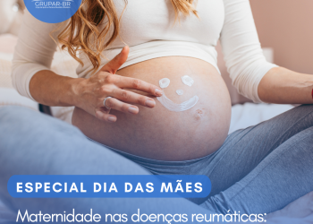 Maternidade nas doenças reumáticas: com planejamento, um sonho possível