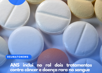 ANS inclui no rol dois tratamentos contra câncer e doença rara no sangue