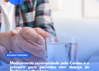 Medicamento recomendado pela Conitec é o primeiro para pacientes com doença de Parkinson e demência