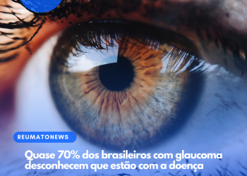 Quase 70% dos brasileiros com glaucoma desconhecem que estão com a doença