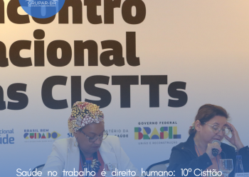 Saúde no trabalho é direito humano: 10º Cisttão debate consequências na Saúde do Trabalhador e da Trabalhadora