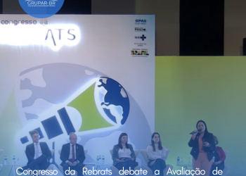 Congresso da Rebrats debate a Avaliação de Tecnologias em Saúde em defesa do SUS e da população brasileira