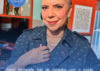 Astrid Fontenelle fala de cuidados com a saúde, mesmo com lúpus em remissão: ‘Não finjo que não vejo os sinais do corpo’