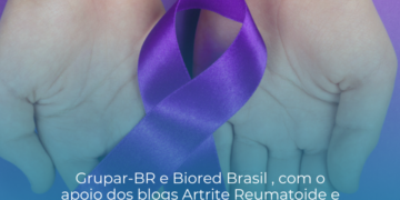 Grupar-BR  e Biored Brasil , com o apoio dos blogs Artrite Reumatoide e A Menina e o Lúpus, lançam campanha “Viver com Lúpus: Informação, Apoio e Cuidado” 