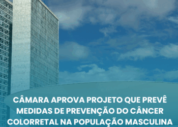 Câmara aprova projeto que prevê medidas de prevenção do câncer colorretal na população masculina