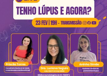 Live reúne especialistas e paciente para debater diagnóstico e tratamento do lúpus