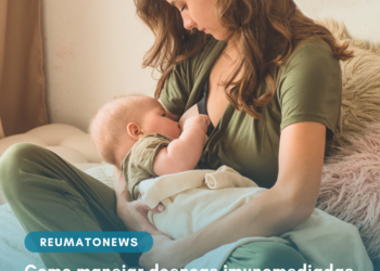 Como manejar doenças imunomediadas durante a gestação e o aleitamento?